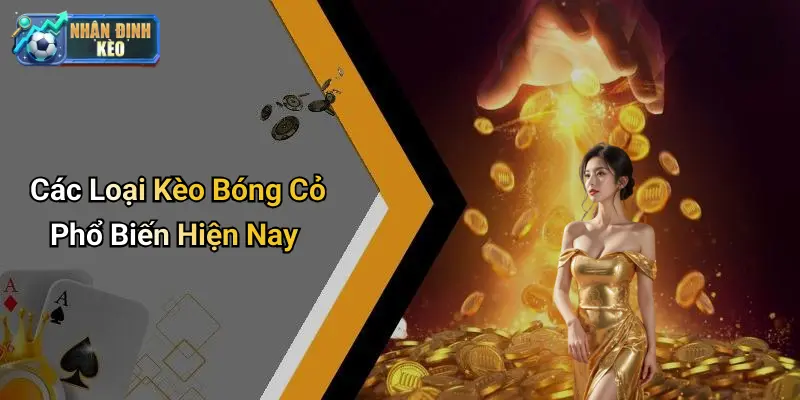 Các Loại Kèo Bóng Cỏ Phổ Biến Hiện Nay