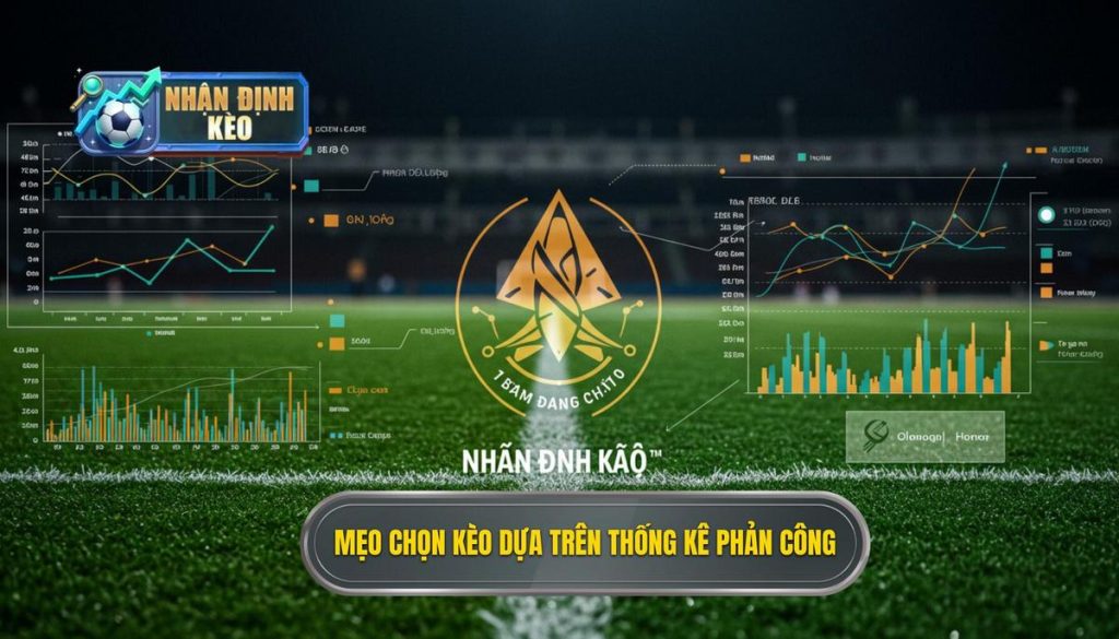 Mẹo chọn kèo dựa trên thống kê phản công