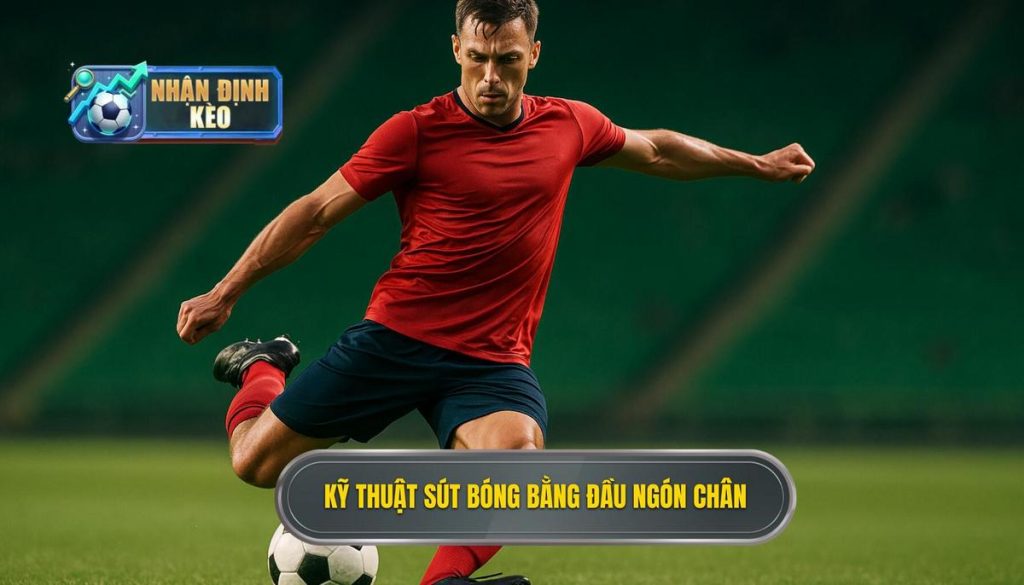 Kỹ thuật sút bóng bằng đầu ngón chân