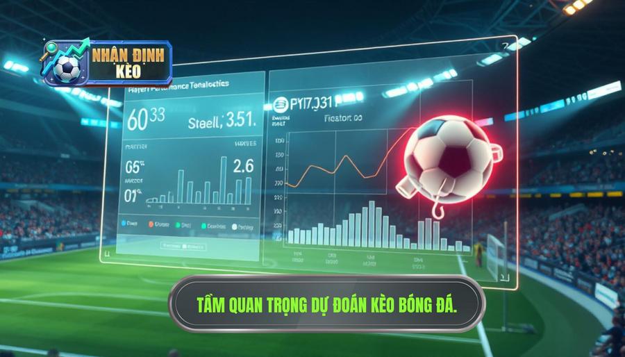 Tầm quan trọng dự đoán kèo bóng đá