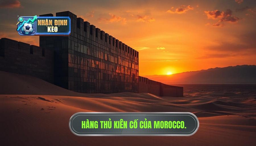 Phân tích hiện tượng Morocco: Bức tường thép của đại lục đen Phân tích hiện tượng Morocco: Bức tường thép của đại lục đen